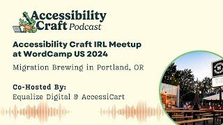 Accessibility Craft IRL at WCUS 2024, Migration Brewing Craft Beers