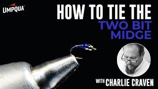 How to Tie the Two Bit Midge with Charlie Craven