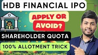 HDB Financial IPO Review | Allotment Strategy | Shareholder Quota | Apply or Avoid?