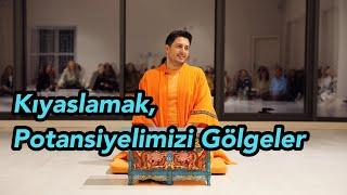 Satsang - Kendini Kıyaslamak