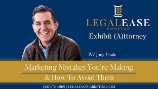 LegalEase Marketing Live Stream: Exhibit (A)ttorney Show - Joey Vitale