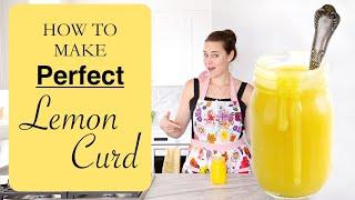 HOW TO MAKE PERFECT LEMON CURD: An easy, silky lemon curd recipe that is perfectly tart and sweet!