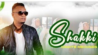 Shakki ‐ New Dawite Mekonen ‐ Ethiopian Oromo Music 2024 ( Official Music Video )