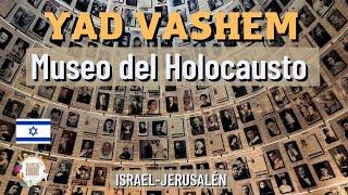 Visitando el Museo del HOLOCAUSTO YAD VASHEM en Israel ciudad de Jerusalén