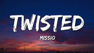 MISSIO - Twisted (Lyrics)