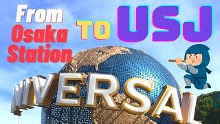 How to get to Universal Studios Japan from Osaka Station