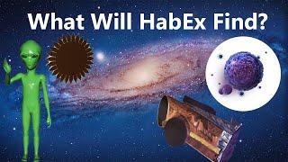 HabEx will help us find LIFE outside of our Solar System