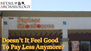 Payless ShoeSource: Doesn't It Feel Good To Pay Less Anymore? - Dead Mall & Retail Mini Documentary