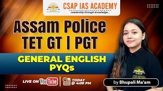 GENERAL ENGLISH PYQ'S | ASSAM POLICE | TET GT / PGT | CSAP IAS ACADEMY