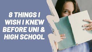 Things I Wish I Knew before High school & University