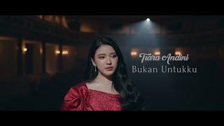 Tiara Andini - Bukan Untukku (Official Music Video)