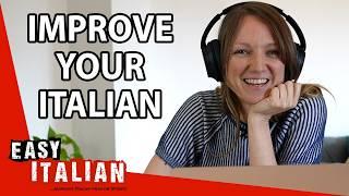 2 Everyday Habits to Improve Your Italian by 2025 | Easy Italian