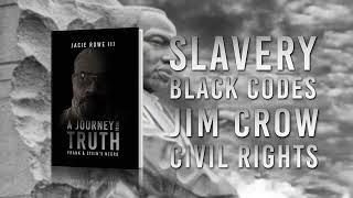 A Journey to the Truth: Frank & Stein's Negro by Jacie Rowe III
