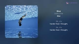 Eddie Child - Blue | 가사 (Lyrics)