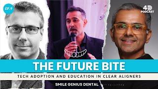 The Future Bite - Tech Adoption and Education for Dentists and Labs in Clear Aligners