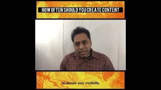 Makarand Utpat: "How Often Should I Create Content?"