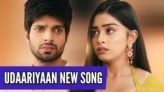 Udaariyaan New Song | Ep 685