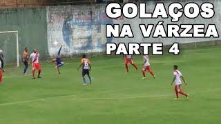 GOLAÇOS NA VÁRZEA/FUTEBOL AMADOR #4