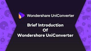 Brief Introduction of Wondershare UniConverter