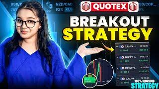 How to win every Trade in Quotex  BREAKOUT STRATEGY || Quotex Trading Strategy
