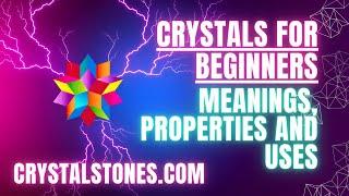 Crystals for Beginners: A Journey into the Mystical Realm