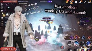 Black Desert Mobile ️Dosa️ weekly BS and Some Azunak Highlights, How bout Dosa after balanced ?,GG