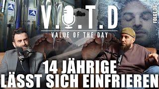 V.O.T.D Podcast Folge 36 | "14-jährige lässt sich einfrieren"