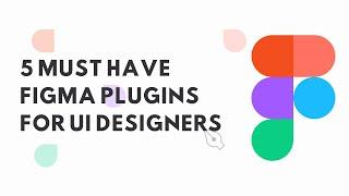 5 Must Have Figma Plugins for Junior UI Designers