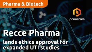 Recce Pharmaceuticals lands ethics approval for expanded UTI studies