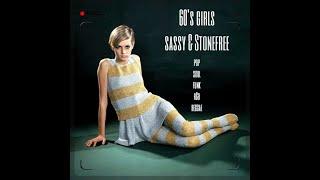 60s Girls Sassy And Stone Free POP REGGAE FUNK SOUL Rocksteady RnB