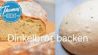 Dinkelbrot selber backen / Brot backen / Thomas kocht