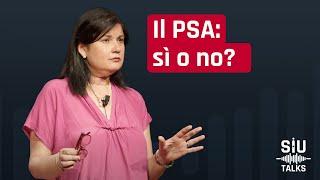 #SIUTalks | Il PSA: sì o no? - Sara Baietto