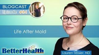 Episode #84: Life After Mold with Dr. Lauren Tessier, ND