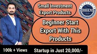 Small Investment Export Products | Export import Business in India by Sagar Agravat