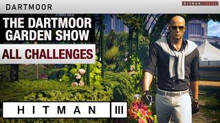 HITMAN 3 Dartmoor - "The Dartmoor Garden Show" (2024) - All Challenges