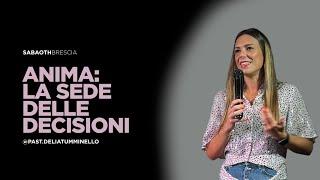 ANIMA: La sede delle decisioni -  Past. Delia Tumminello @ 01.09.2024 - Sabaoth Brescia