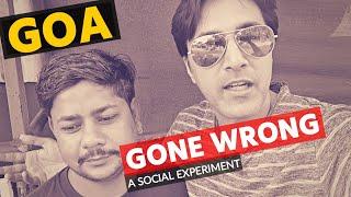 Goa Gone Wrong : Don't do this in Goa, India