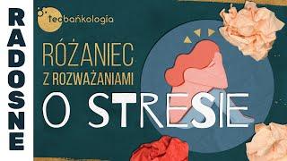 Różaniec Teobańkologia z rozważaniami o stresie 23.11 Sobota