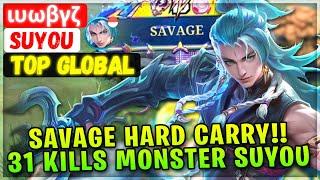 SAVAGE HARD CARRY!! 31 Kills Monster Suyou [ Top Global Suyou ] ιυωβγζ - Mobile Legends Build