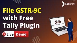 How to File GSTR-9C Online | File/Prepare GSTR 9C Using FREE Tally Plugin