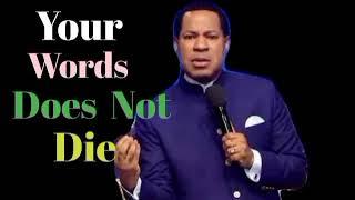 Pastor Chris Teachings/Your Words Does Not Die