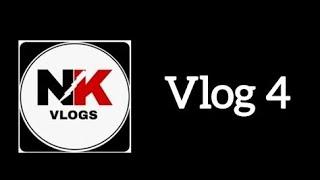 4th Vlog | Nk Vlogs |