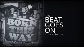 The Beat Goes On: Pride in Houston