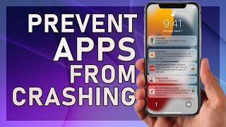 How to Prevent Apps from Crashing on iPhone