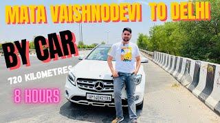 MATA VAISHNO DEVI KATRA BY CAR  720 Kilometres Drive NONSTOP