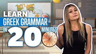 Learn Greek Grammar in 20 Minutes: Master Greek Course