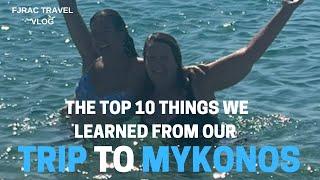 The Top 10 Things We Learned from our trip to Mykonos