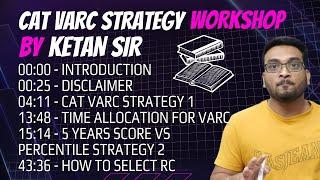 CAT VARC Strategy Workshop by Ketan Sir | CAT VARC Score vs Percentile | CAT Verbal Ability Strategy
