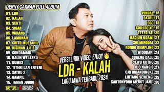 DENNY CAKNAN - LDR, KALAH | FULL ALBUM TERBARU 2024 | LAGU JAWA TERBARU 2024