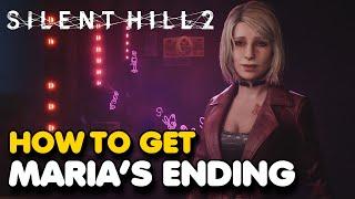 Silent Hill 2 Remake - How To Get The MARIA ENDING (Full Guide)